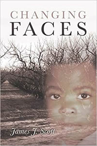 Changing Faces by James J Scott