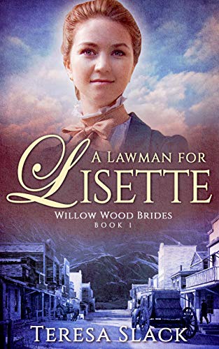 A Lawman for Lisette by Teresa Slack