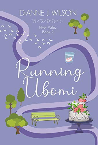 Running Ubomi by Dianne J. Wilson